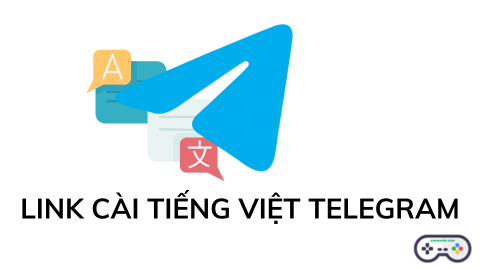 Link cài tiếng Việt cho ứng dụng Telegram (điện thoại & máy tính)